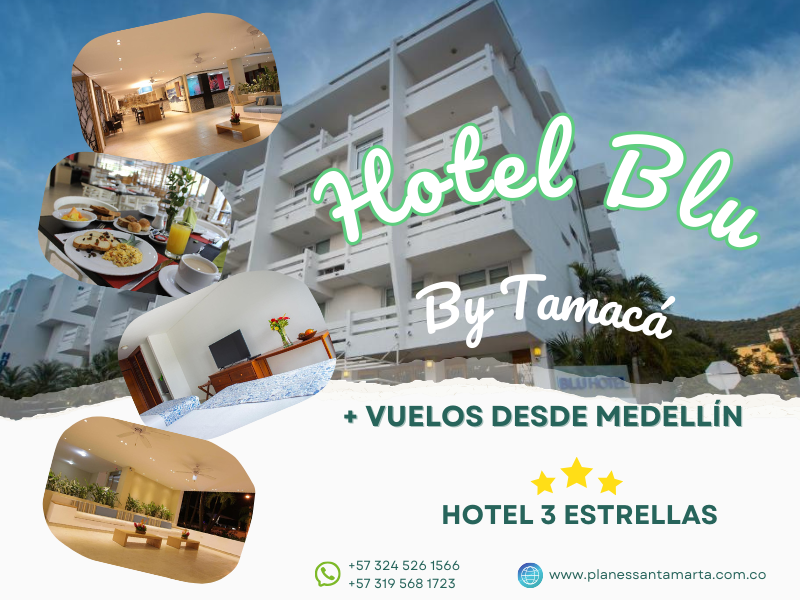 Blue Hotel by Tamacá paquete desde Medellín