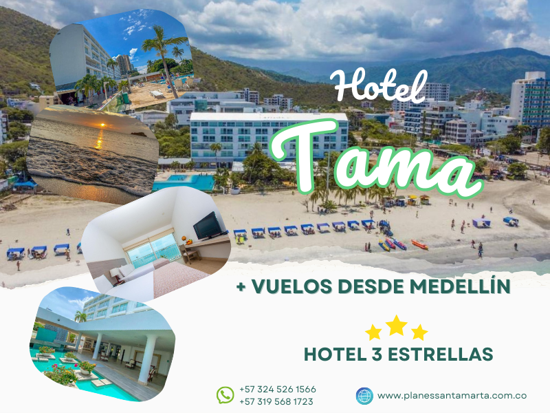 Hotel Tama desde Medellín