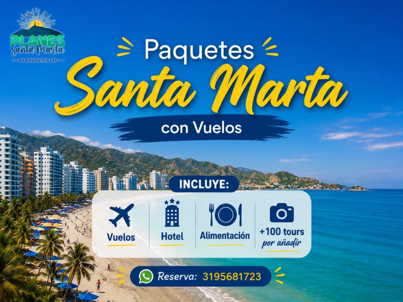 Paquetes Santa Marta con Vuelo y Hotel incluido